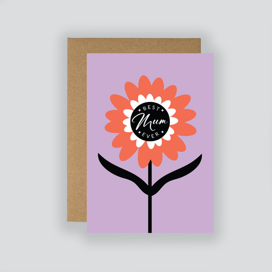 Best mum ever card, best mum card, mothers day card, flower card for mum, card for mum, card for her