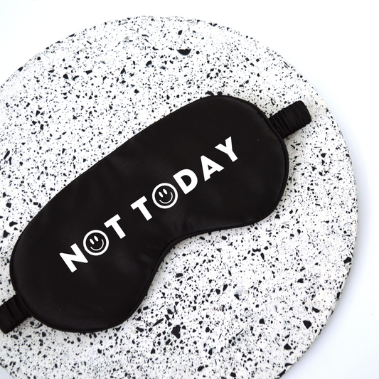 Not Today Eye Mask - Black